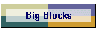 Big Blocks